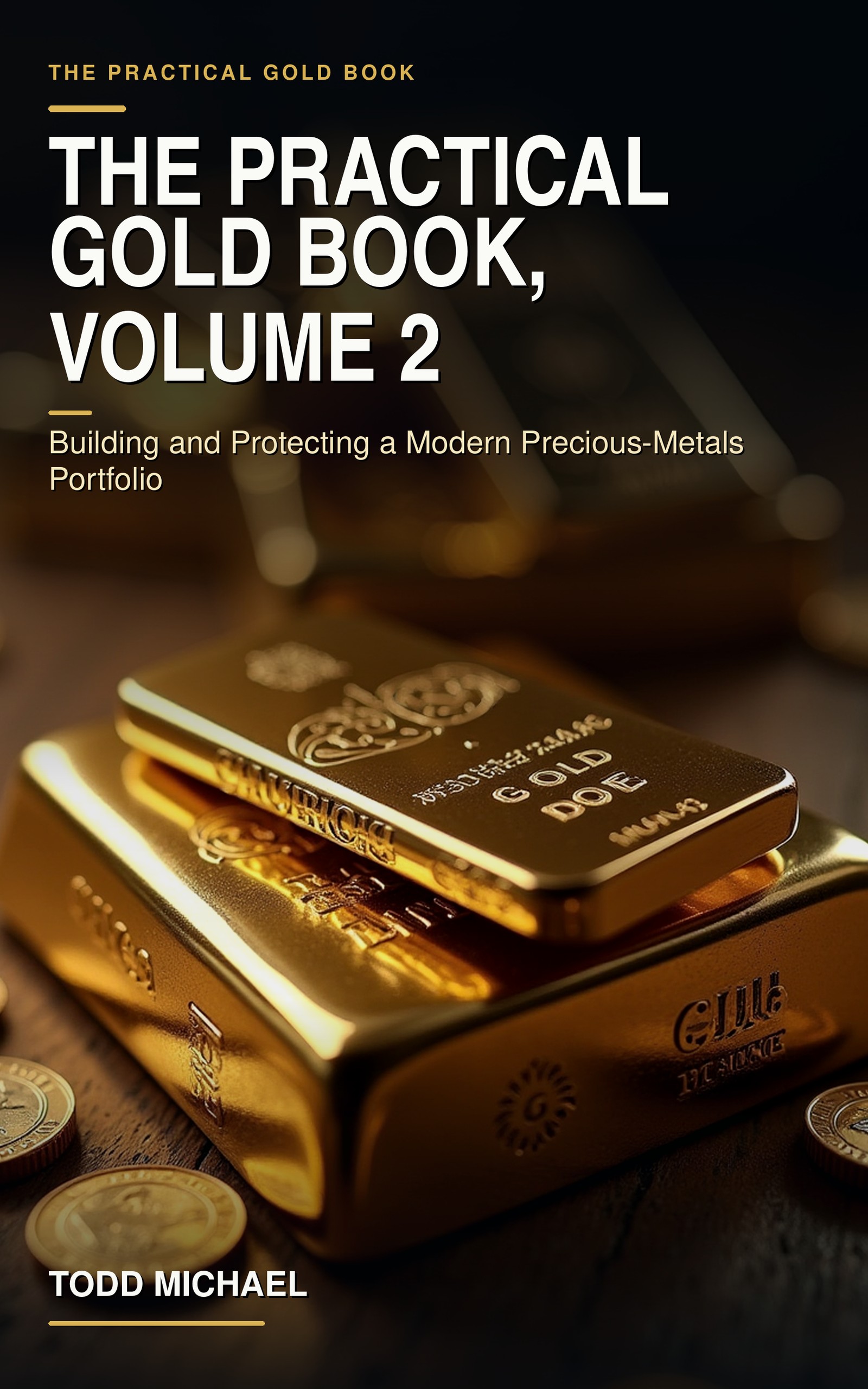 The Practical Gold Book, Volume 2: Building and Protecting a Modern Precious-Metals Portfolio — original book cover